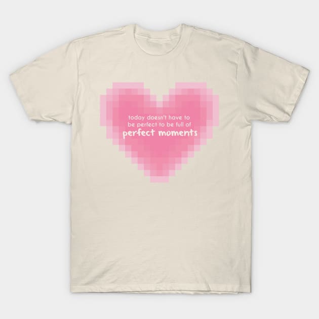 In the moment heart [pink] T-Shirt by deadbeatprince typography